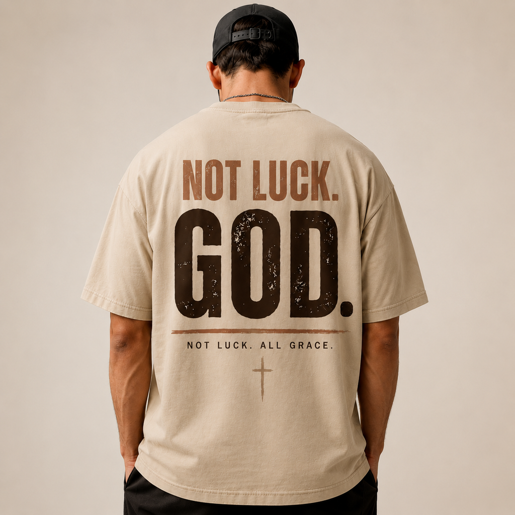NOT LUCK. GOD. | Premium Faith Streetwear Tee