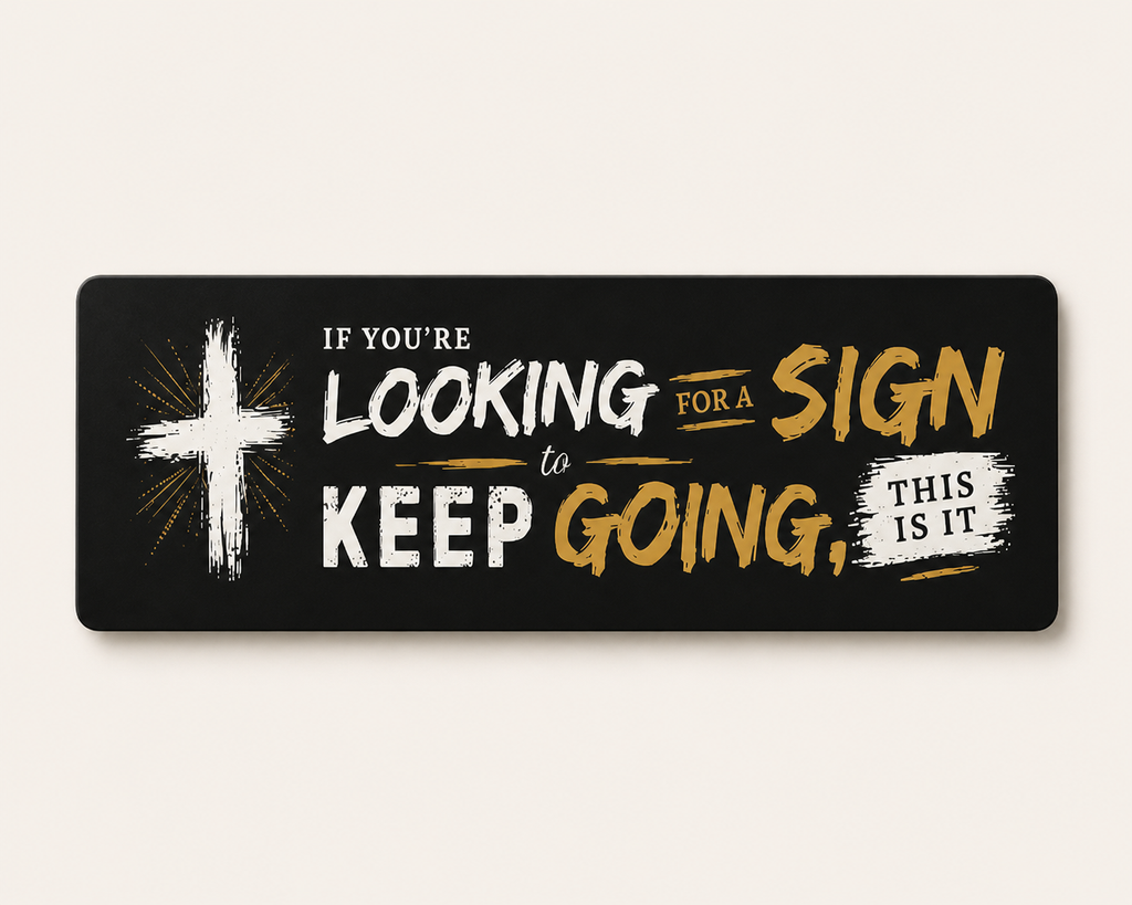 Looking for a Sign? Keep Going Car Magnet — Gold Accent