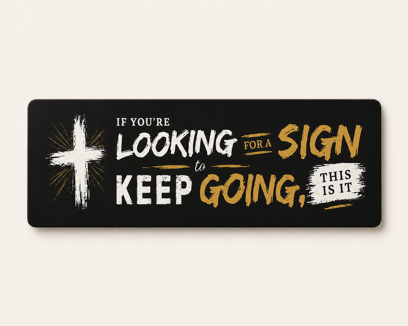 Looking for a Sign? Keep Going Car Magnet — Gold Accent