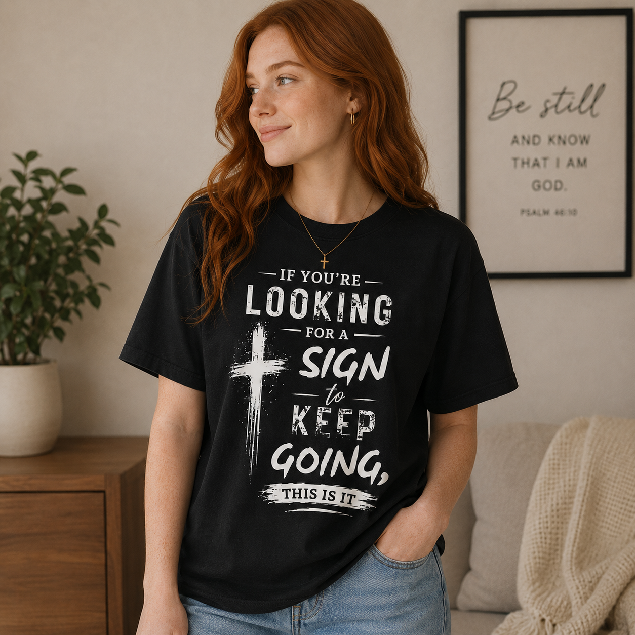 If You’re Looking for a Sign — Keep Going T-Shirt