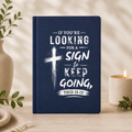 If You’re Looking for a Sign — Keep Going Journal (Navy)
