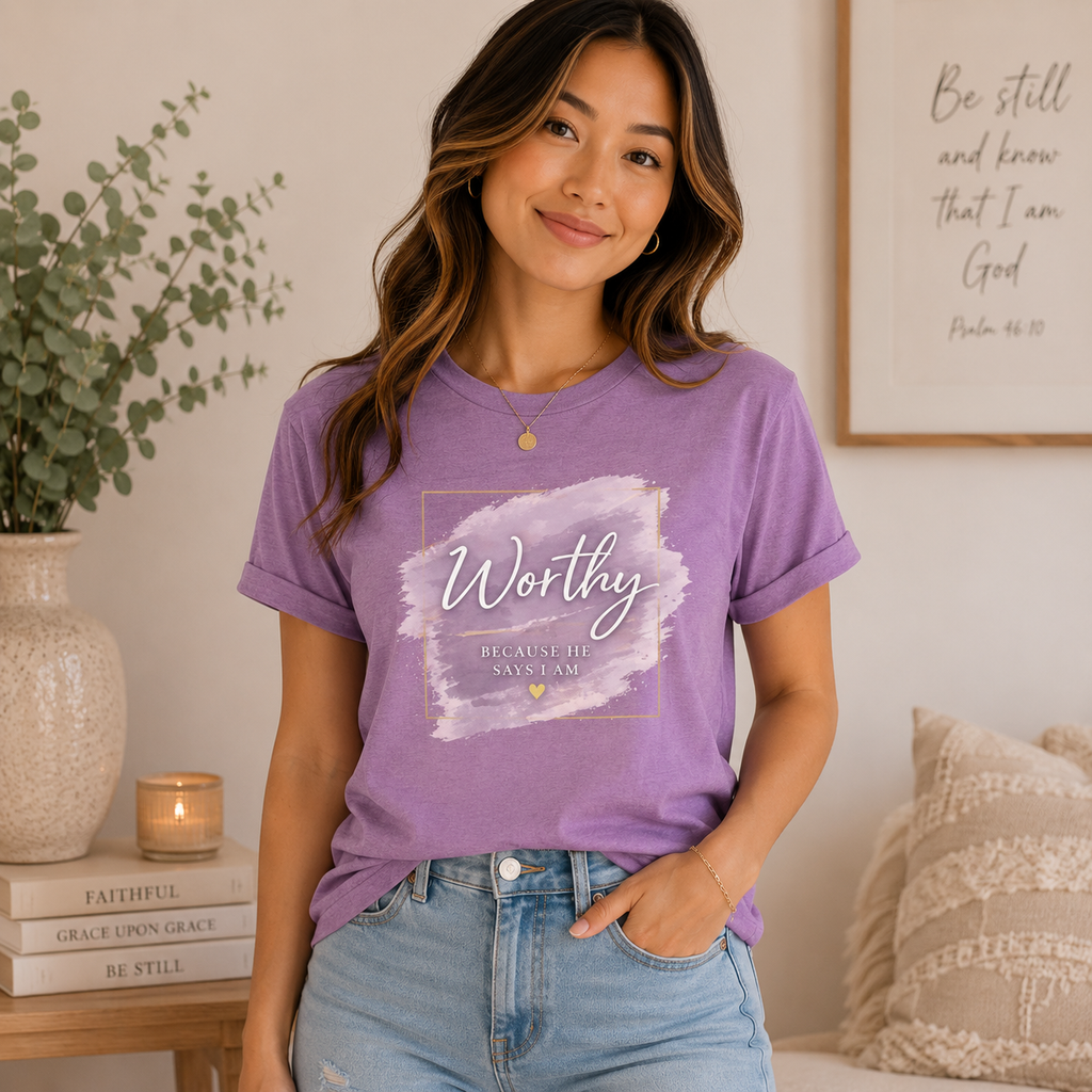 Worthy Christian T-Shirt | Because He Says I Am Faith Tee