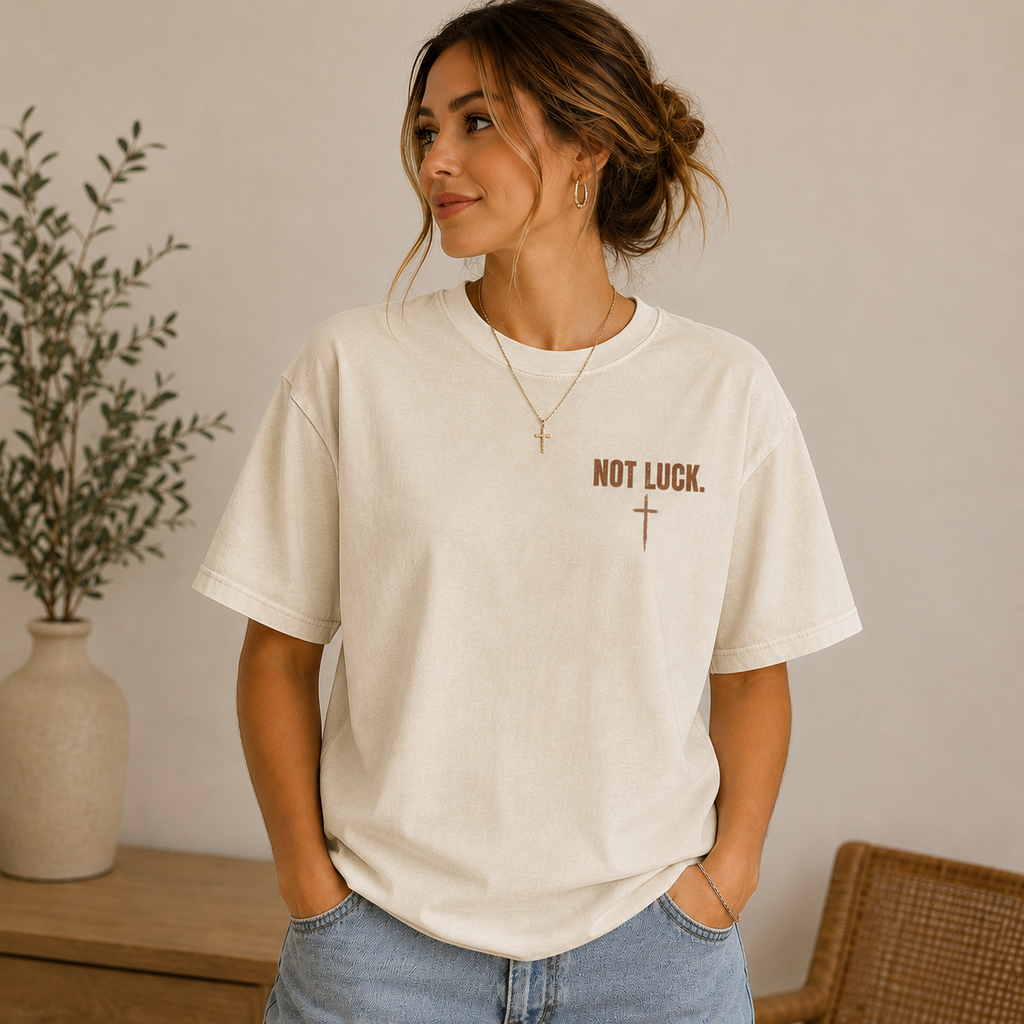 NOT LUCK. GOD. | Premium Faith Streetwear Tee